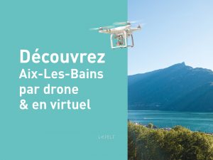 visite de la ville d'aix-les-bains en drone en visite virtuelle